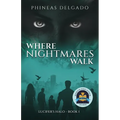 Where Nightmares Walk