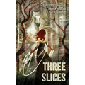 Three Slices