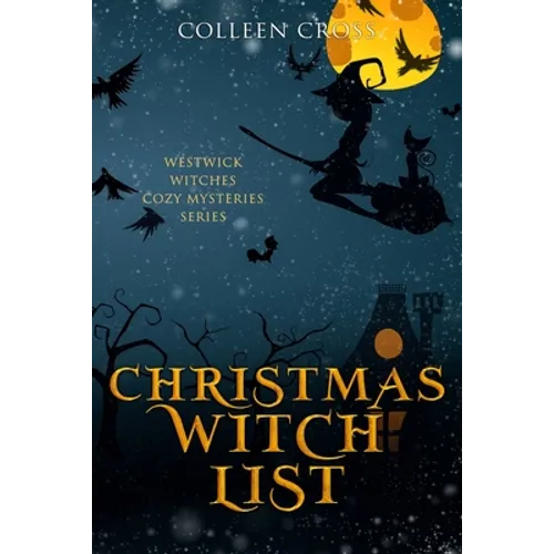 Christmas Witch List: A Westwick Witches Cozy Mystery