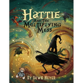Hattie And The Multiplying Mess