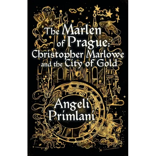 The Marlen of Prague: Christopher Marlowe and the City of Gold
