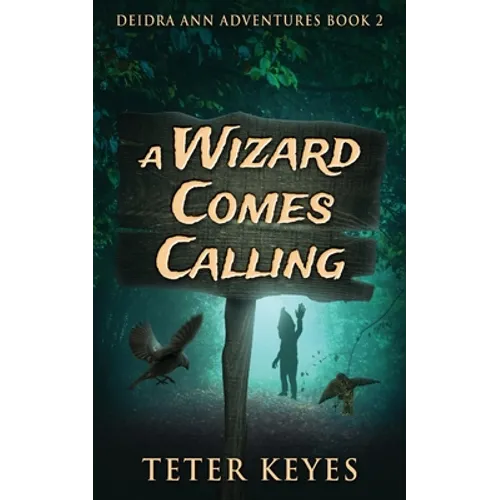 A Wizard Comes Calling