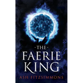 The Faerie King: Stranger Magics, Book Two