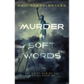 Murder in Soft Words: A Sequel to War of the Worlds