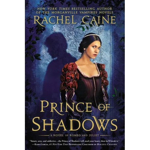 Prince of Shadows: A Novel of Romeo and Juliet