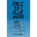 Once in a Blue Moon