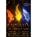 Captivity: The Complete Series Large Print