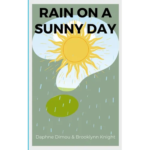 Rain on a Sunny Day