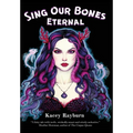 Sing Our Bones Eternal