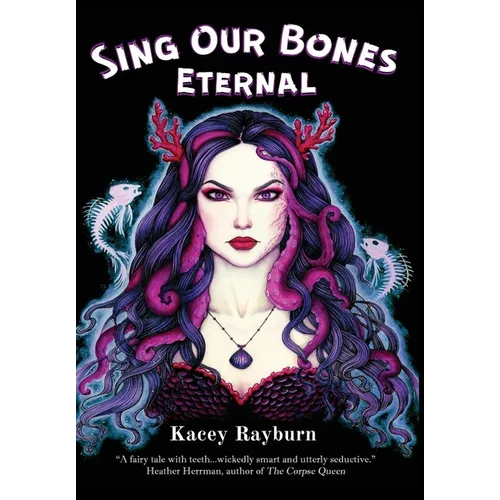 Sing Our Bones Eternal