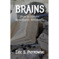 Brains: How to Survive Apocalyptic Bibliophilia