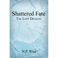 Shattered Fate: The Lost Dragon