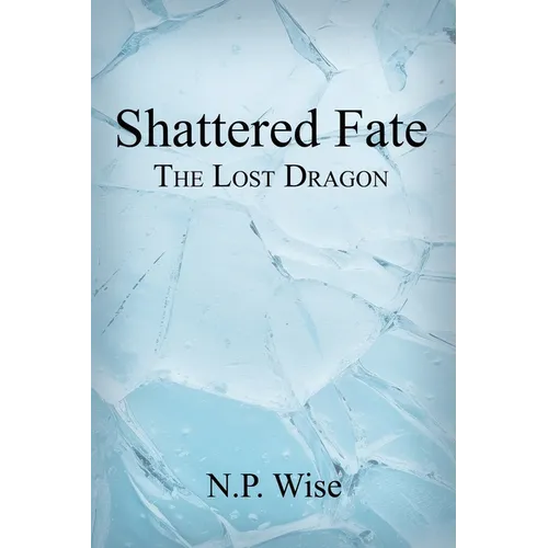 Shattered Fate: The Lost Dragon
