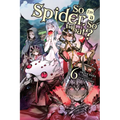 So I'm a Spider, So What?, Vol. 6 (Light Novel): Volume 6