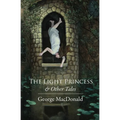 The Light Princess: and Other Stories