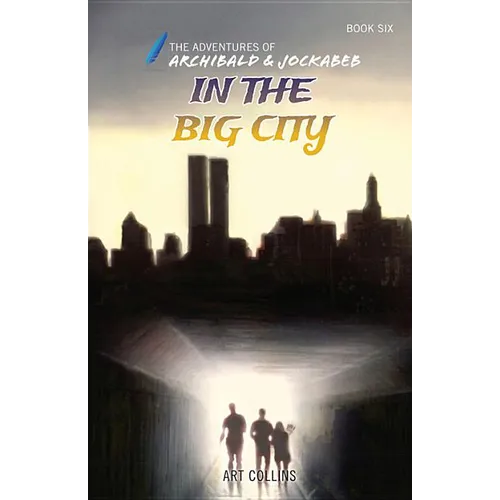 In the Big City (Adventures of Archibald and Jockabeb)