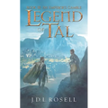 Legend of Tal: An Emperor's Gamble (Book 3 of the Complete Epic Fantasy Series)