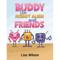 Buddy the Robot Alien and Friends