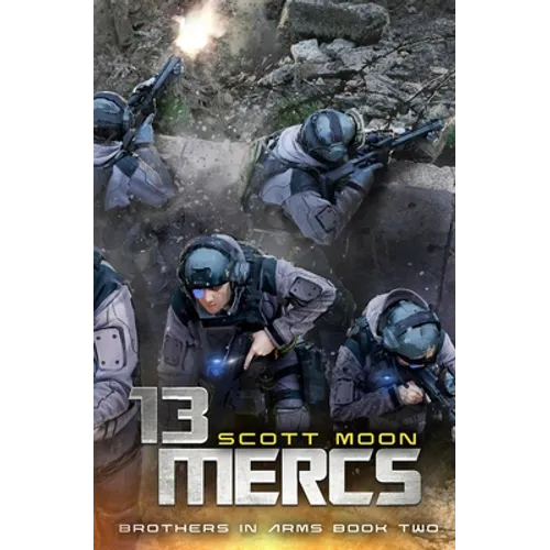 13 Mercs: A Military SciFi Epic