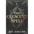 The Crescent Spell: The Alehem Witches Duology Book One