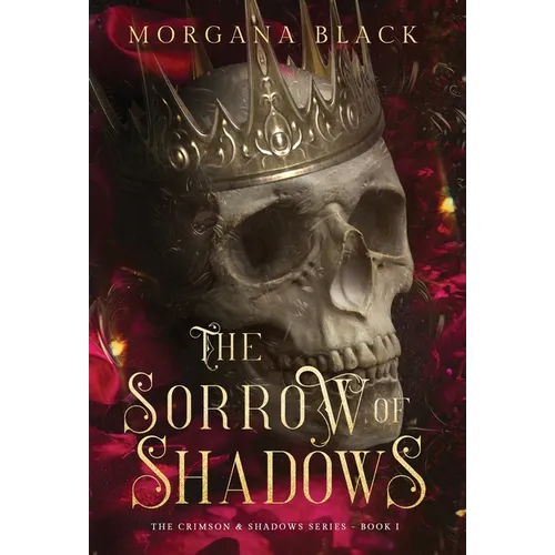 The Sorrow of Shadows: The Crimson & Shadows Series, Book 1
