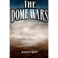 The Dome Wars