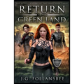 Return to the Green Land: The Future History of the Grail, Book 3