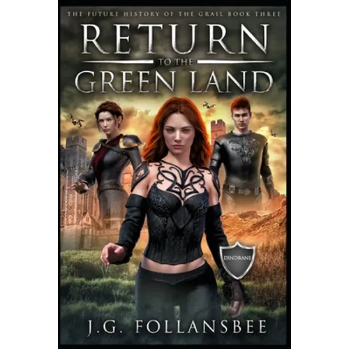 Return to the Green Land: The Future History of the Grail, Book 3