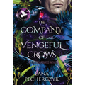 The Company of Vengeful Crows: Season of the Crow