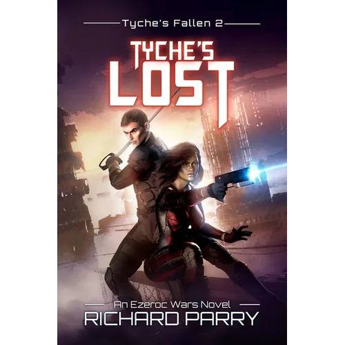 Tyche's Lost: A Space Opera Adventure Epic