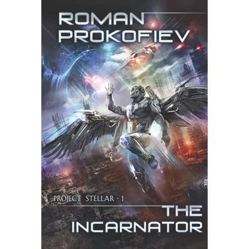 The Incarnator (Project Stellar Book 1): LitRPG Series