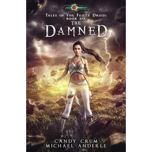 The Damned: Tales of the Feisty Druid Book 6
