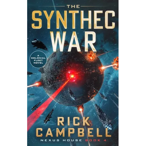 The Synthec War: A Colonial Fleet Novel