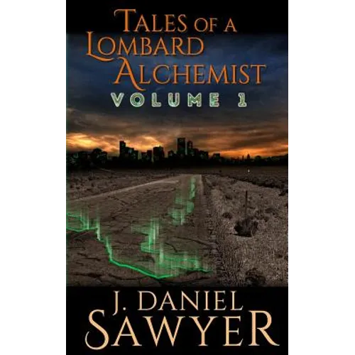 Tales of a Lombard Alchemist: Volume 1