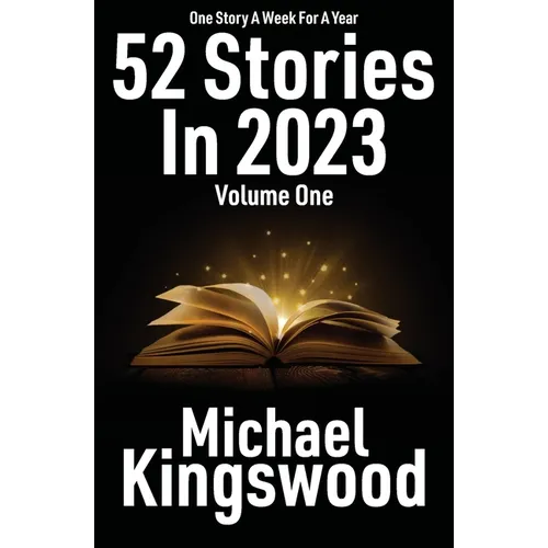 52 Stories In 2023 - Volume One