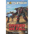 BattleTech: Divided We Fall: A BattleTech Novella