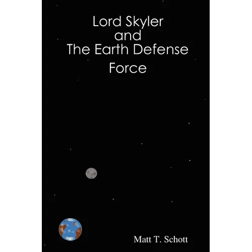 Lord Skyler & the Earth Defense Force