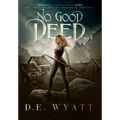 No Good Deed...