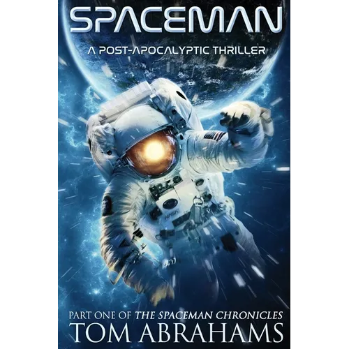 SpaceMan: A Post-Apocalyptic Thriller