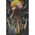 A Crown of Ash & Silver: A Steamy Fantasy Romance