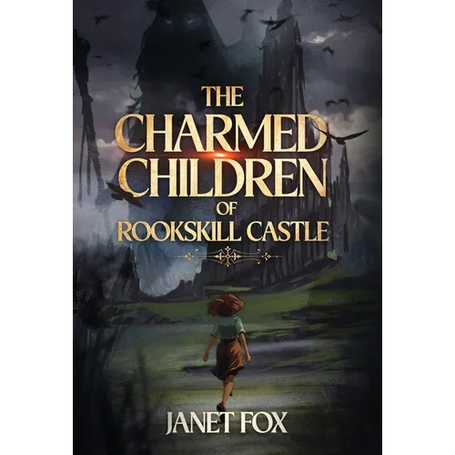The Charmed Children of Rookskill Castle