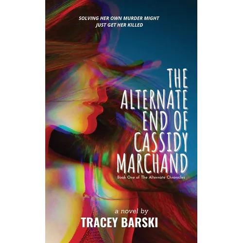 The Alternate End of Cassidy Marchand