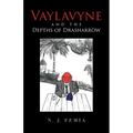 Vaylavyne and the Depths of Drasharrow