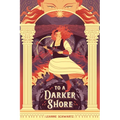 To a Darker Shore