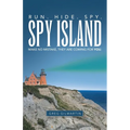 Spy Island: Run. Hide. Spy. Make No Mistake, They Are Coming for You.