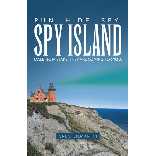 Spy Island: Run. Hide. Spy. Make No Mistake, They Are Coming for You.