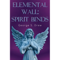 Elemental Wall: Spirit Binds