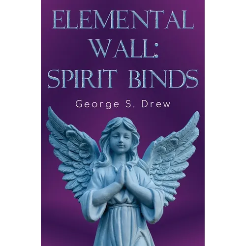 Elemental Wall: Spirit Binds