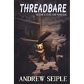 Threadbare Volume One: Stuff and Nonsense