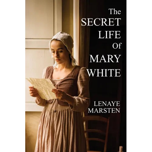 The Secret Life of Mary White: Darkness Into Light